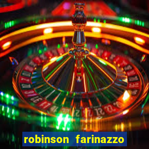 robinson farinazzo casal patente